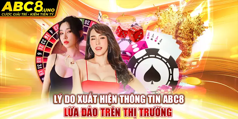 ly-do-xuat-hien-thong-tin-abc8-lua-dao-tren-thi-truong-