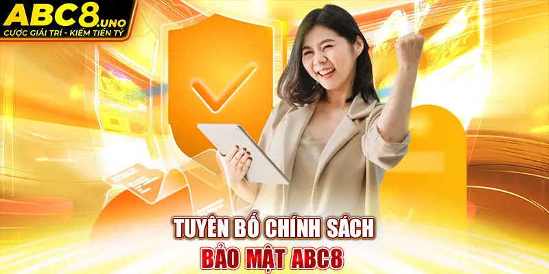 tuyen-bo-chinh-sach-bao-mat-abc8-